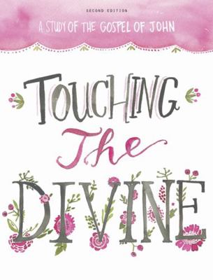 Touching the Divine : The Study of the Gospel of John