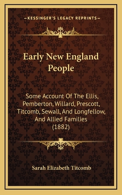 Early New England People: Some Account of the E... 1164757148 Book Cover