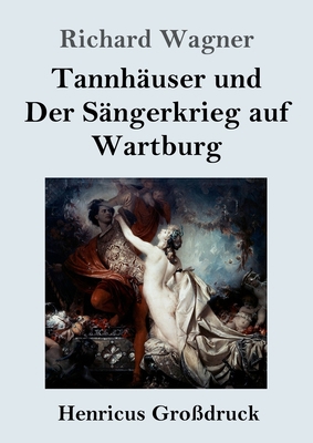 Tannhäuser und Der Sängerkrieg auf Wartburg (Gr... [German] 3847842498 Book Cover