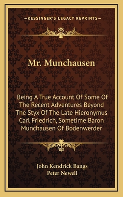 Mr. Munchausen: Being a True Account of Some of... 1163576573 Book Cover