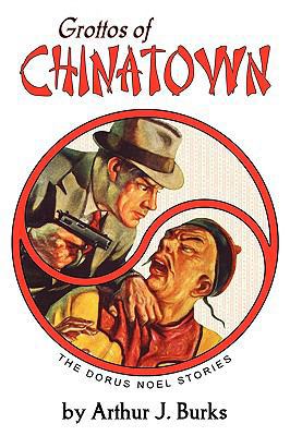 Grottos of Chinatown: The Dorus Noel Stories 1935031082 Book Cover