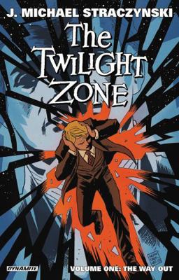 The Twilight Zone Volume 1: The Way Out 1606905058 Book Cover