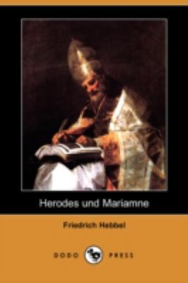 Herodes Und Mariamne (Dodo Press) [German] 1409927938 Book Cover