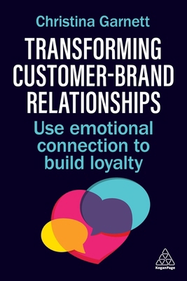 Transforming Customer-Brand Relationships: Use ... 139862134X Book Cover