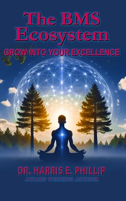 The BMS Ecosystem: Grow Into Your Excellence 1962948501 Book Cover