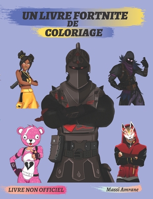 Fortnite : Un Livre Fortnite De Coloriage (French Edition) B084QMDHHD Book Cover