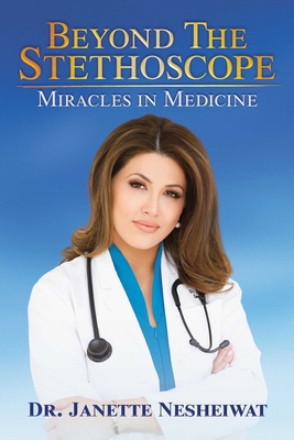 Beyond the Stethoscope: Miracles in Medicine B0D9FMZYMX Book Cover