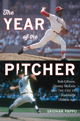 The Year of the Pitcher: Bob Gibson, Denny McLa... 0547719272 Book Cover