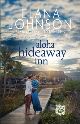 Aloha Hideaway Inn: A Sweet Beach Read 1638760101 Book Cover