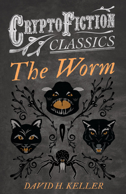 The Worm (Cryptofiction Classics - Weird Tales ... 1473307805 Book Cover