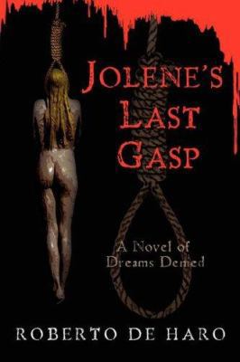 Jolene's Last Gasp 0595450547 Book Cover