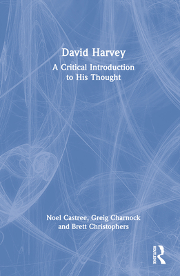 David Harvey: A Critical Introduction to His Th... 036713697X Book Cover