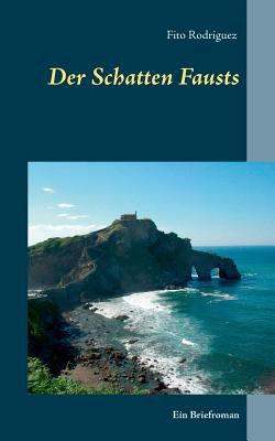 Der Schatten Fausts: Ein Briefroman [German] 3739214015 Book Cover