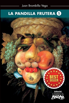 La Pandilla Frutera 1 [Spanish] B08RGXXJGP Book Cover