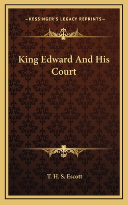 King Edward and His Court 1163353558 Book Cover