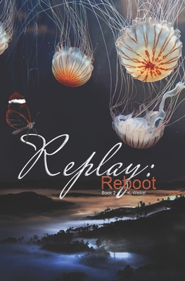 Replay: Reboot 1729297099 Book Cover