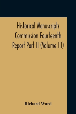 Historical Manuscripts Commission Fourteenth Re... 9354212522 Book Cover