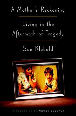 A Mother's Reckoning: Living in the Aftermath o... 1101902752 Book Cover