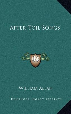 After-Toil Songs 1163533289 Book Cover