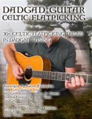 Dadgad Guitar - Celtic Flatpicking: 30+ Celtic ... 1775193748 Book Cover