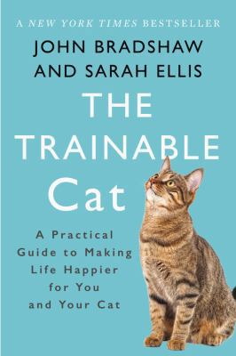 The Trainable Cat: A Practical Guide to Making ... 046509371X Book Cover