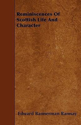 Reminiscences Of Scottish Life And Character 1446013901 Book Cover