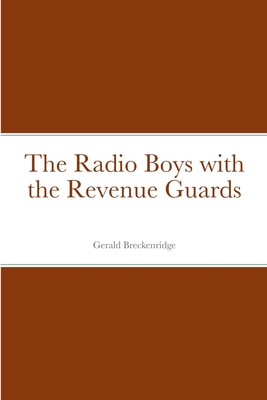 The Radio Boys with the Revenue Guards 1387685996 Book Cover