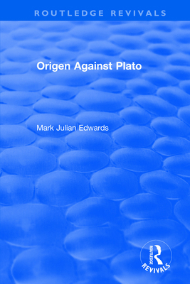 Origen Against Plato 1138733881 Book Cover