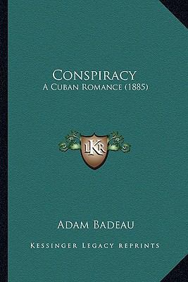 Conspiracy: A Cuban Romance (1885) 1166472795 Book Cover
