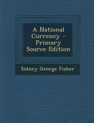 A National Currency 1294439596 Book Cover