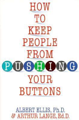 How to Keep People from Pushing Your Buttons 155972224X Book Cover
