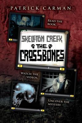 Skeleton Creek #3: The Crossbones 1533089353 Book Cover