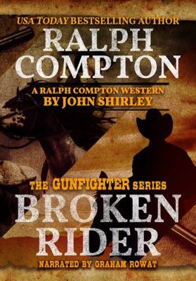 Ralph Compton Broken Rider (Gunfighter, 3) 1980089019 Book Cover