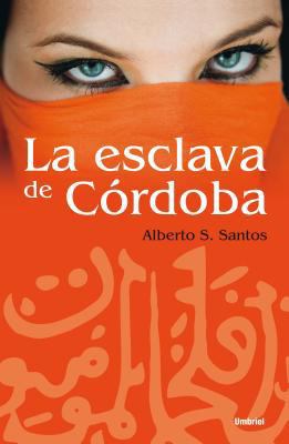 La Esclava de Cordoba = Cordova's Slave [Spanish] 8489367795 Book Cover