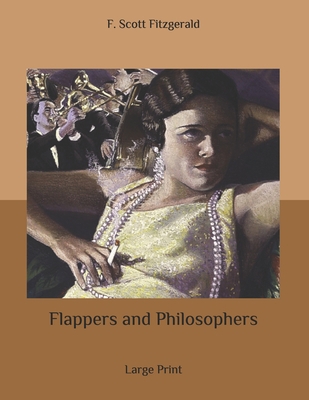 Flappers and Philosophers: Large Print B086PPCNWM Book Cover