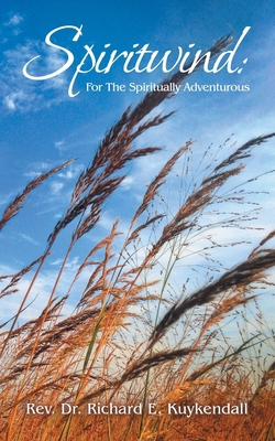 Spiritwind: For The Spiritually Adventurous 1698719345 Book Cover