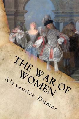 The War of Women: Complete (Volume I and Volume... 1539319636 Book Cover