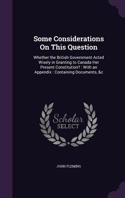 Some Considerations On This Question: Whether t... 1341468682 Book Cover