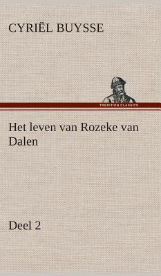 Het leven van Rozeke van Dalen, deel 2 [Dutch] 3849541606 Book Cover
