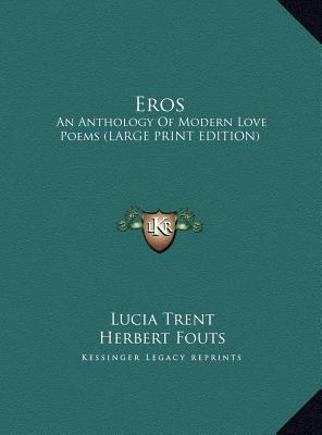 Eros: An Anthology of Modern Love Poems [Large Print] 1169950752 Book Cover