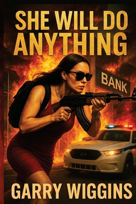 She Will Do Anything B0FT8ZV1JJ Book Cover