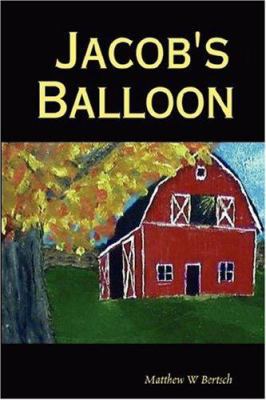 Jacob's Balloon 0615151647 Book Cover