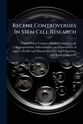 Recent Controversies In Stem Cell Research 1298012198 Book Cover