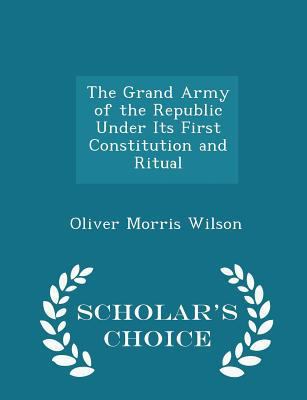 The Grand Army of the Republic Under Its First ... 1296238709 Book Cover