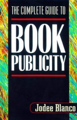 The Complete Guide to Book Publicity the Comple... 1581150466 Book Cover