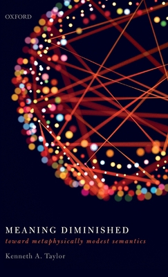 Meaning Diminished: Toward Metaphysically Modes... 0198803443 Book Cover