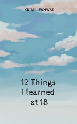 12 Things I Learned At 18 B0DZ31229G Book Cover