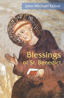 Blessings of St. Benedict 0814633854 Book Cover