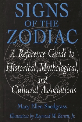 Signs of the Zodiac: A Reference Guide to Histo... B0092JEBUK Book Cover