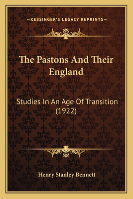 The Pastons And Their England: Studies In An Ag... 1164095811 Book Cover